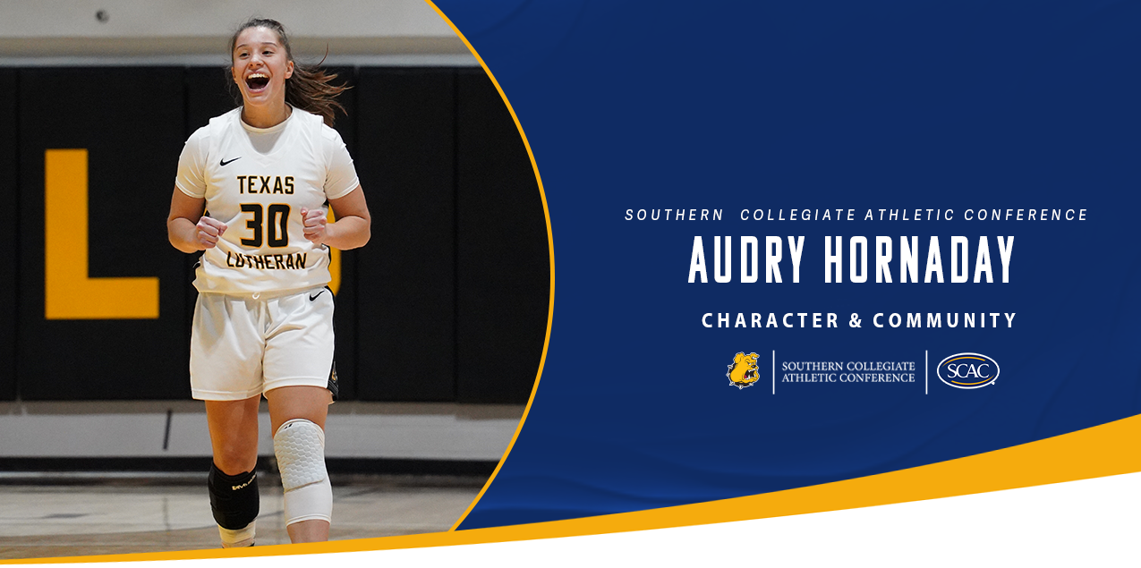 Audry Hornaday, Texas Lutheran University, Women's Basketball - Character & Community